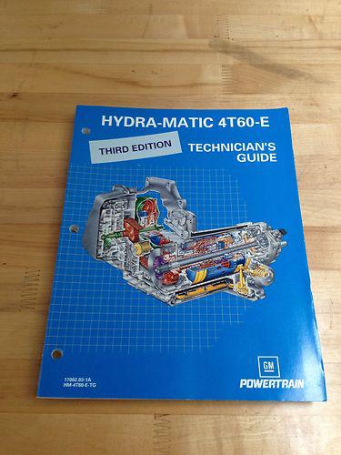 Gm transmission tech guide     4t60e hydra-matic third edition 17002.03-1a