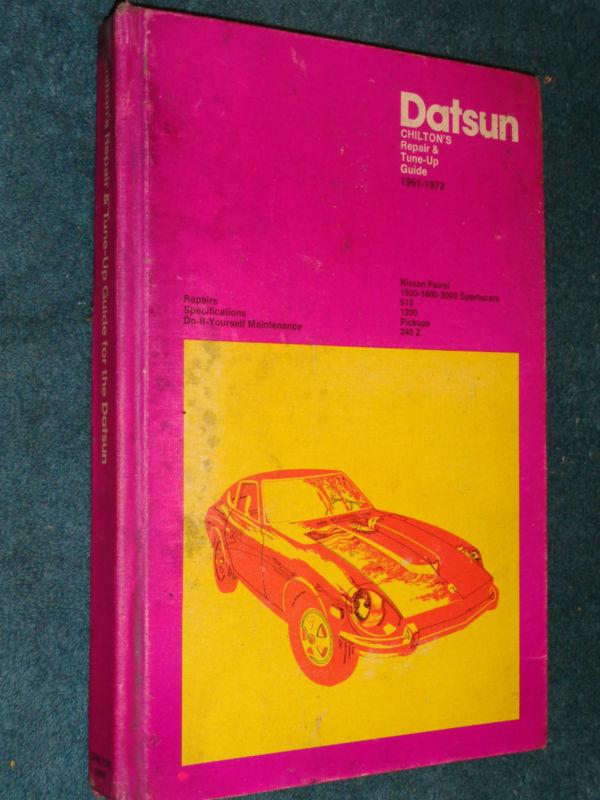 1961-1972 / datsun 510  240z car & pickup shop manual / chilton's book