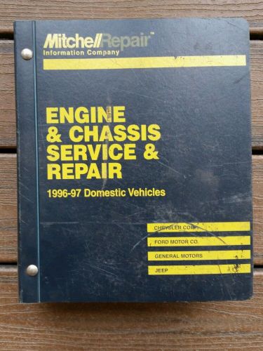 Mitchell engine &amp; chasis domestic vehicles service &amp; repair manual 1996-1997