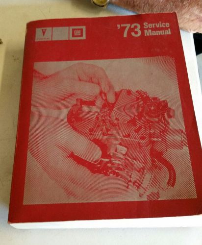 1973 gm pontiac official shop service manual (firebird gto lemans bonneville etc