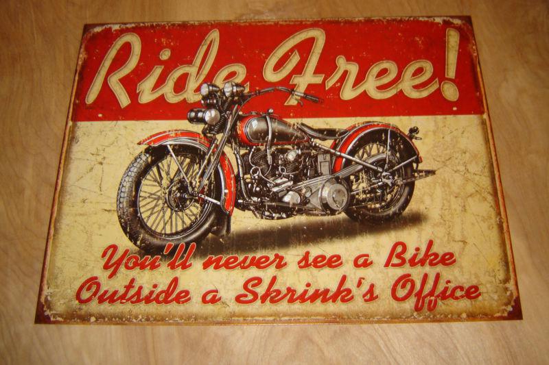Ride free a bike you will never see a bike outside a shrinks office metal sign.v
