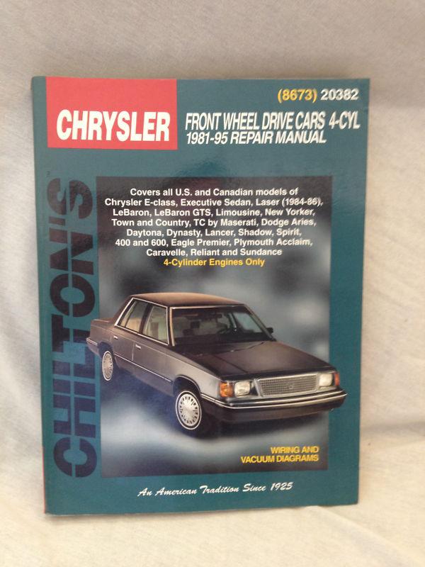 Chilton's chrysler front wheel drive cars 4cylinder 1981-95 repair manual