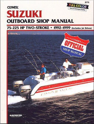 Suzuki outboard 75-225hp 2-stroke repair &amp; service manual 1992-1999