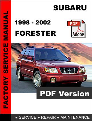 1998 - 2002 subaru forester ultimate workshop oem service repair shop fsm manual