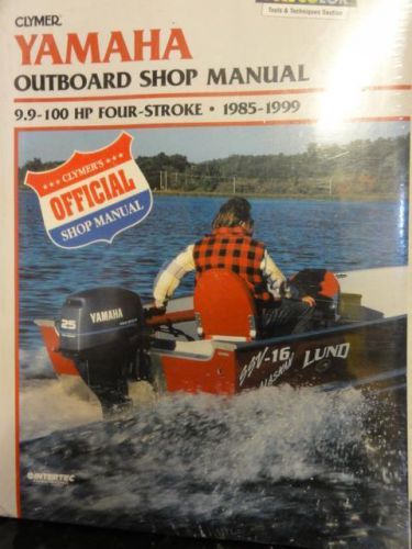 Clymer outboard shop manual for yamaha 9.9-100 hp 4-stroke 1985 - 1999  ~ b788