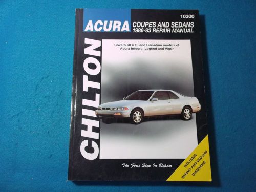 Acura coupes &amp; sedans 1986-93 ~ chilton 10300 ~ 9780801984266 ~ pb vg