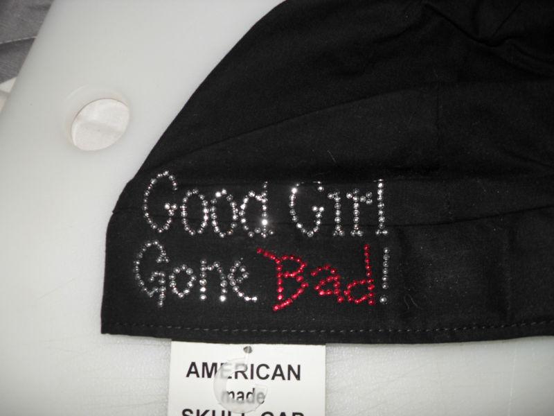 Ladies black cotton skull cap with rhinestone  "good girl gone bad"  - new 