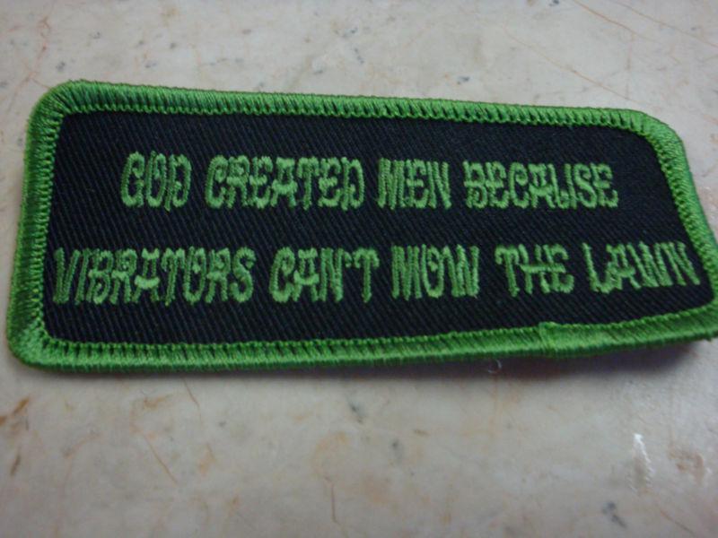 God created men because..... biker patch new!!
