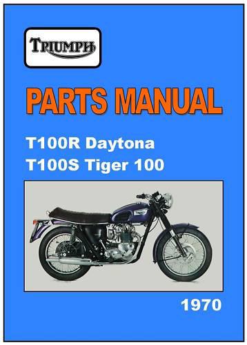 Triumph parts manual t100 t100s t100r 1970 uk replacement spares catalog list
