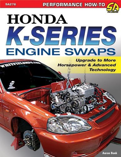 Honda engine swap guide book - k20, k24 series engines release aug 2014 - sa276