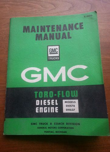 1968 gmc toro flow diesel engine maintenance manual dh478 dh637 x-6816
