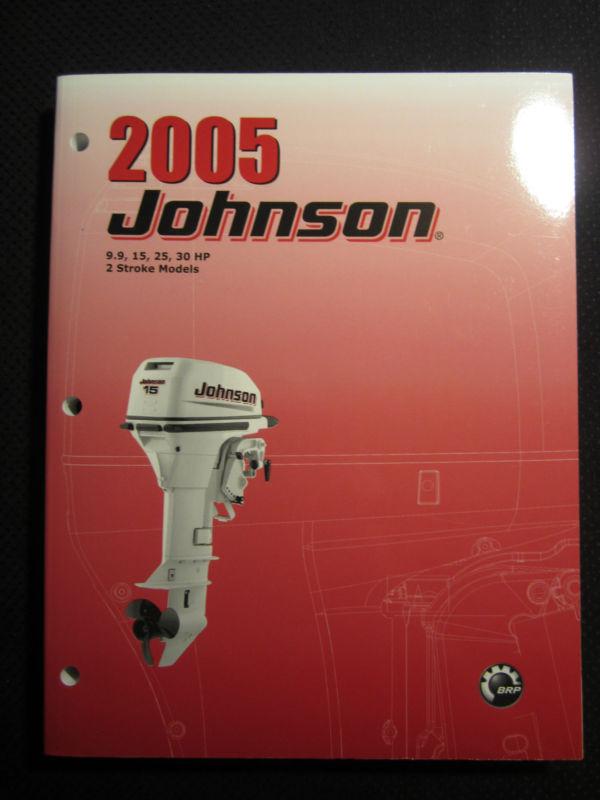 2005 johnson outboard 2-stroke 9.9 15 25 30 hp service repair shop manual 