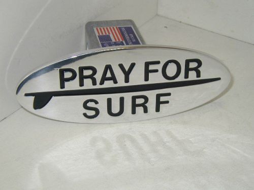 Pray for surf, hitch cover,expedition,chevy, ford, surfing,surf board