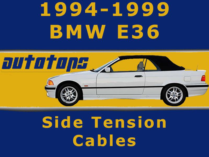Bmw e36 convertible top side tension cables