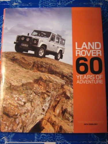 Land rover : 60 years of adventure illustrated book