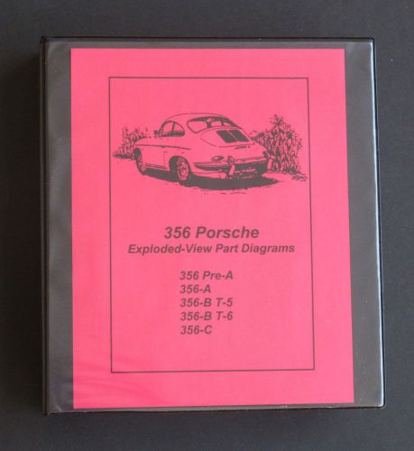 Porsche 356 exploded-view part diagrams 356 pre-a,a,b,bt-6 &amp; c! 285 pages!