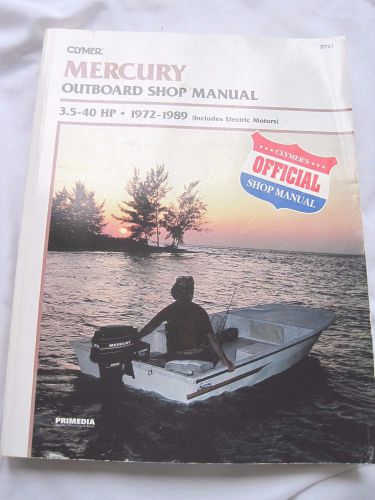 Clymer #b721 mercury outboard shop manual, 3.5-40 hp &amp; electric motor 1972-1989