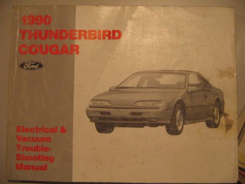 Ford 1990 thunderbird / cougar  electrical &amp; vacuum trouble-shooting manual