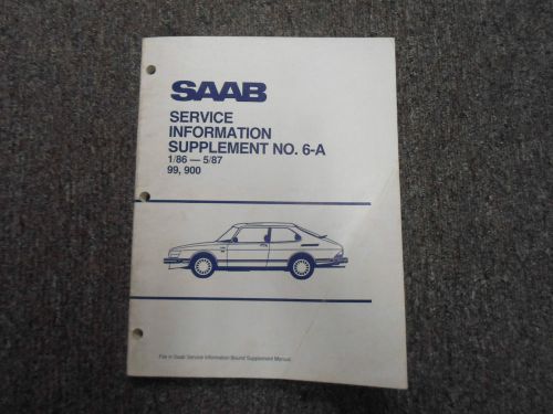 1986 1987 saab 99 900 service information supplement no. 6-a manual factory 87