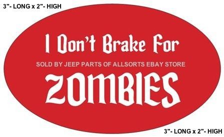 &#034;i don&#039;t brake for zombies&#034;  outdoor bumper sticker vinyl material sticker decal