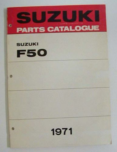 Suzuki dealer&#039;s f50 cutlass 1971 parts catalogue manual