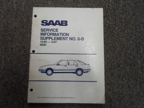 1985 86 1987 saab 9000 service information supplement no. 6-b manual factory 87
