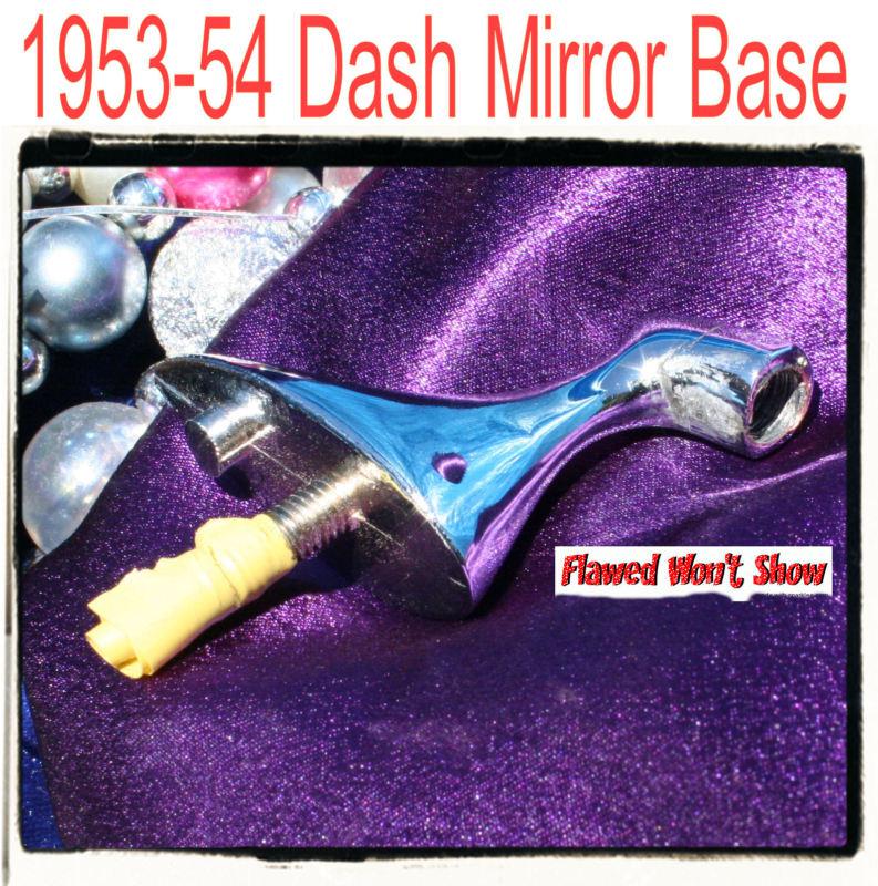 Corvette 1953 1954 dash mirror base chrome for mirror flawed underneath