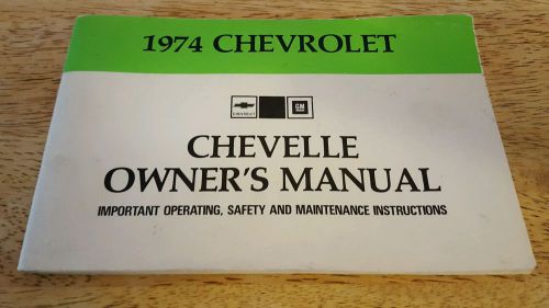 Chevy chevelle 74&#039; factory original owner&#039;s operator&#039;s manual - exlnt cond !!