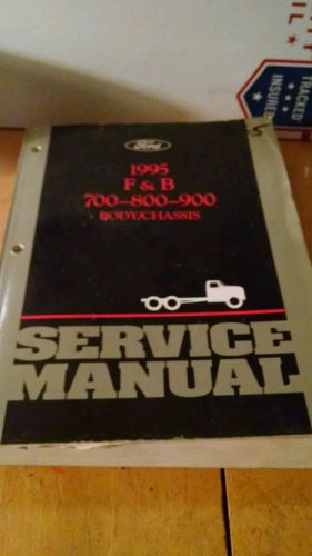 Ford f &amp; b 700-800-900 body/ chassis service manual