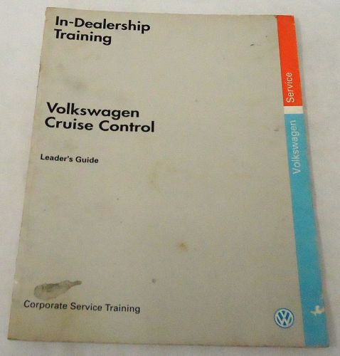 1990 volkswagen cruise control leader&#039;s guide ~ vw in-dealership training manual