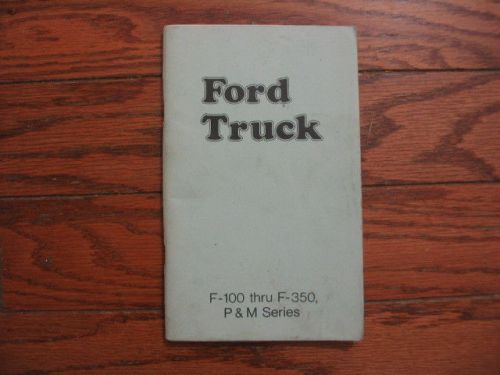 Original 1974 ford truck owners manual..f-100 thru f-350..p &amp; m series..114pgs.