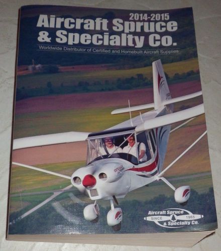 Home built aircraft spruce &amp; specialty co 2014 2015 parts supplies catalog rare