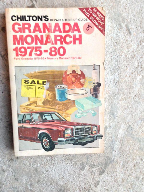 Chilton's repair and tune-up guide for granada monarch 1975 - 1980