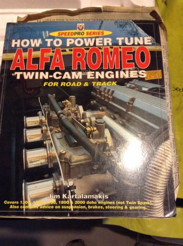 How to power tune alfa romeo twin-cam engines by jim kartalamakis