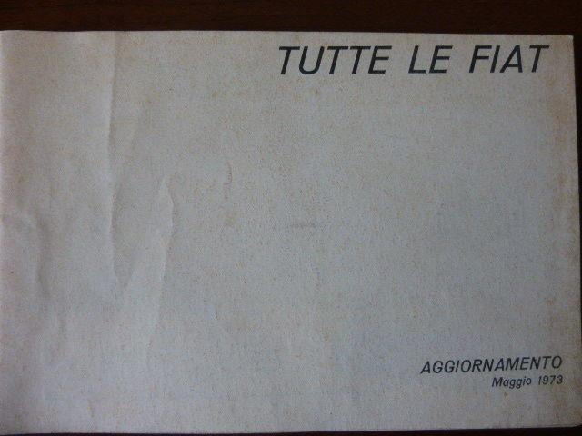 1973 all the fiat - 55 pages with all the fiat - fiat 500 124 128 130 126 132 