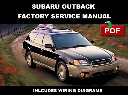 Subaru outback 2000 - 2004 factory oem service repair manual + wiring diagrams