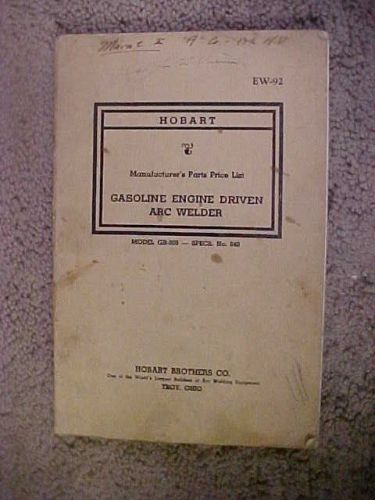 Hobart gasoline engine driven arc welder manufacturer&#039;s parts price list ew-92