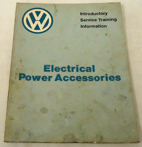 1982 electrical power accessories ~ vw introductory service training manual
