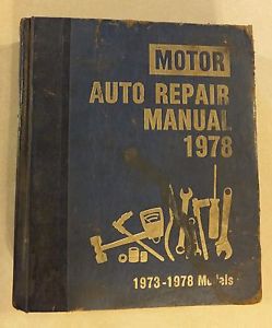 Original motor 1978 auto repair manual 1973 to 78 models 41st ed 1st print hc
