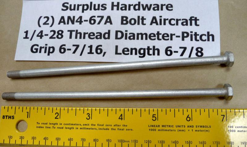 (2) new an4-67a bolts undrilled 6-7/8 long 1/4-28 thread dia aviation hardware