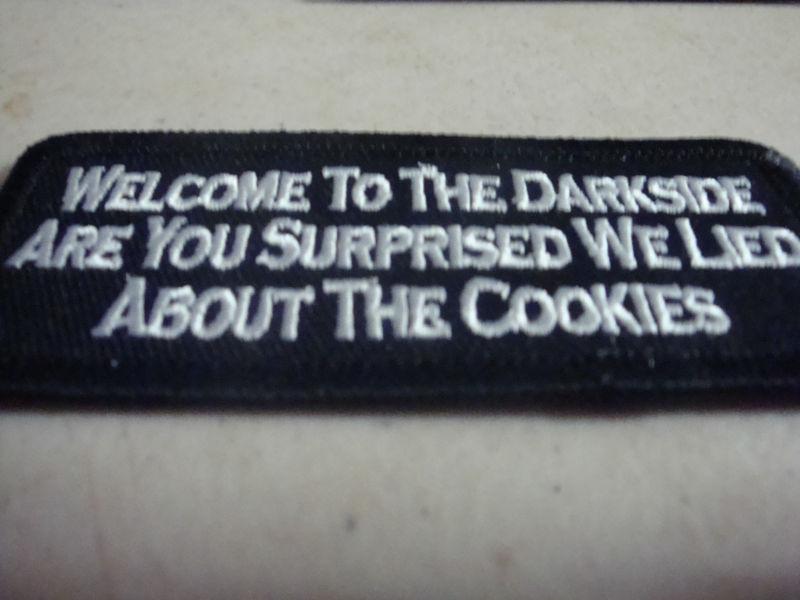 "welcome to the darkside are you...." biker patch new!!