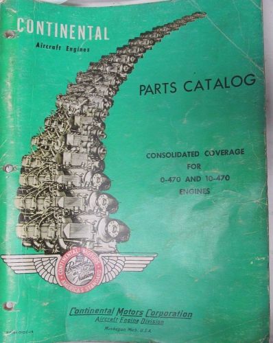Continental aircraft engines parts catalog for 0-470 and 10-470 engines