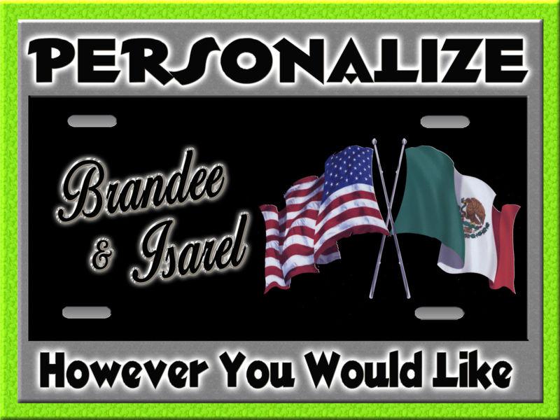 Mexican american flag              personalized license plate auto car tag  sign