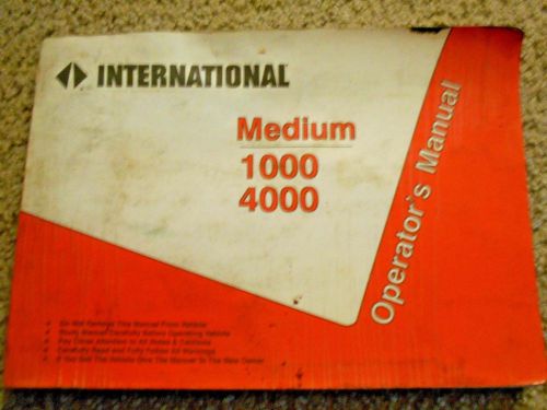 Genuine navistar international medium 1000 / 4000 operator&#039;s manual 1087596-r1
