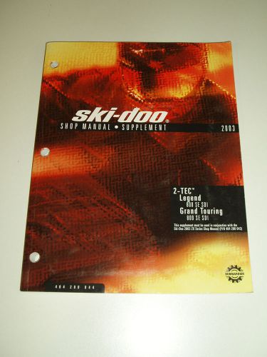 Skidoo 2003 shop manual supplement grand touring 800 se sdi legend 800 se sdi