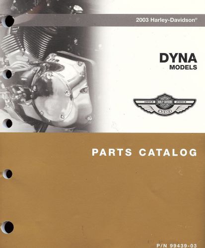 2003 harley-davidson dyna 100th anv parts catalog manual -fxdwg-fxdxt-fxd