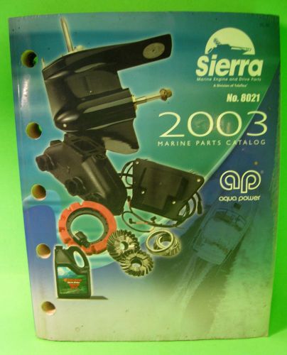 Seirra aqua power 2003 marine engine boat motor parts catalog no 8021 paperback