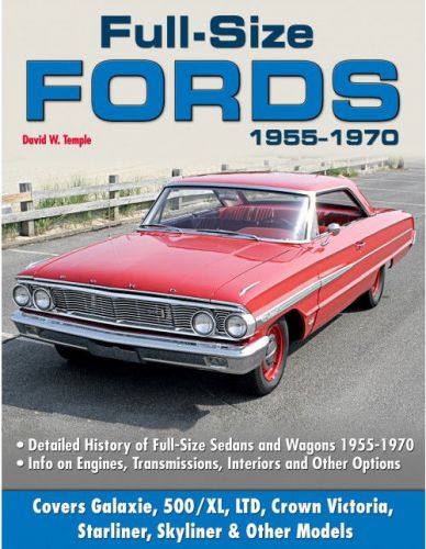 Full-size fords 1955-1970 book~galaxie, 500/xl, ltd, starliner, skyliner ...~new