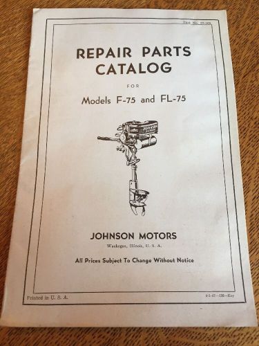 Old~Vintage~Antique Johnson Outboard Motors Repair Parts Catalog~Models F75~FL75, US $45.00, image 1
