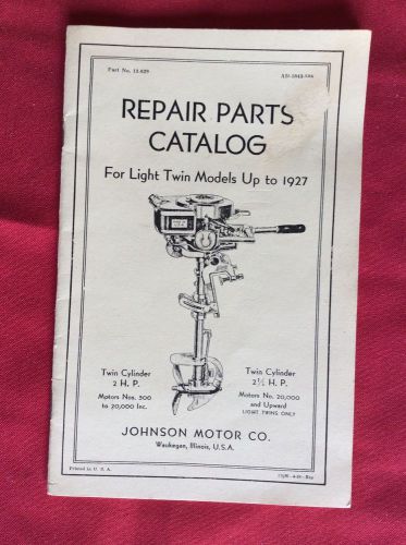 Vintage johnson outboard motor repair parts catalog light twin models up to 1927